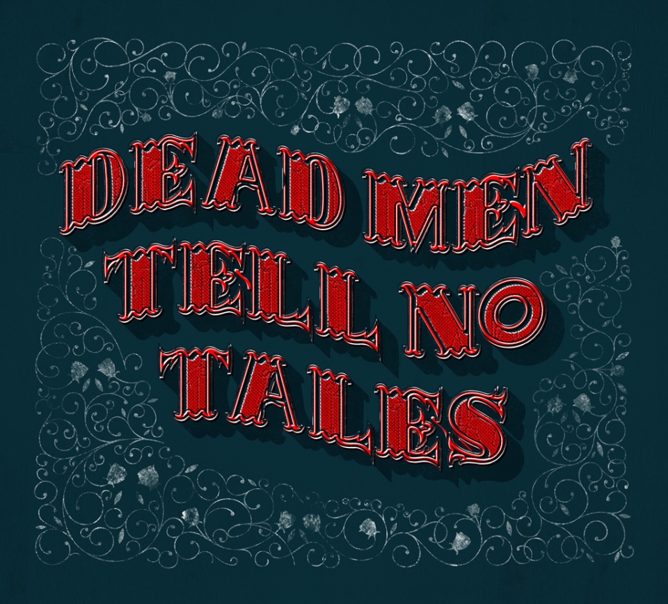 Homens mortos não contam histórias